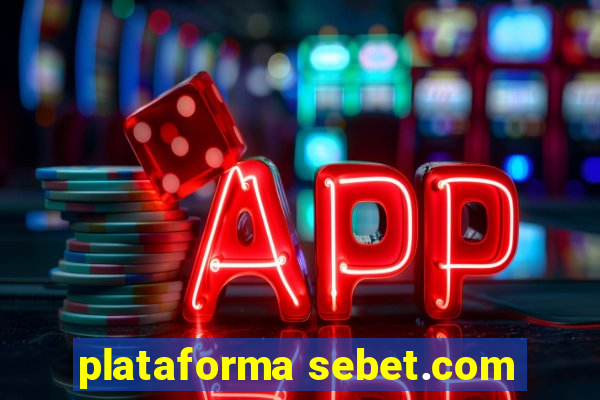 plataforma sebet.com